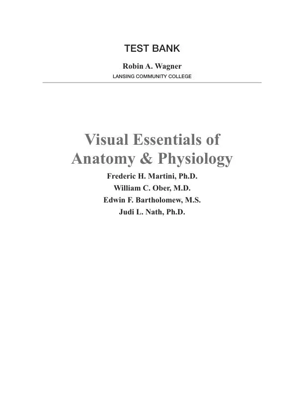 Test Bank for Visual Essentials of Anatomy and Physiology, 1st Edition