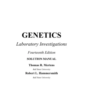 Solution Manual for Genetics Laboratory Investigations, 14th Edition