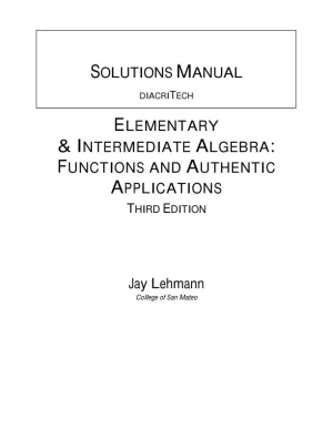 Solution Manual for Elementary and Intermediate Algebra Functions and Authentic Applications, 2nd Edition