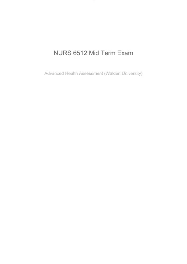 NURS6512 Walden University Health Assessment Midterm Exam With Answers (101 Solved Questions)