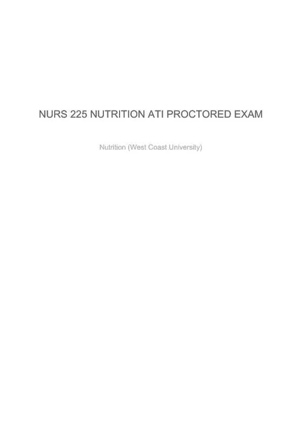 NURS225 West Coast University Nutrition Proctored Exam With Answers (74 Solved Questions)