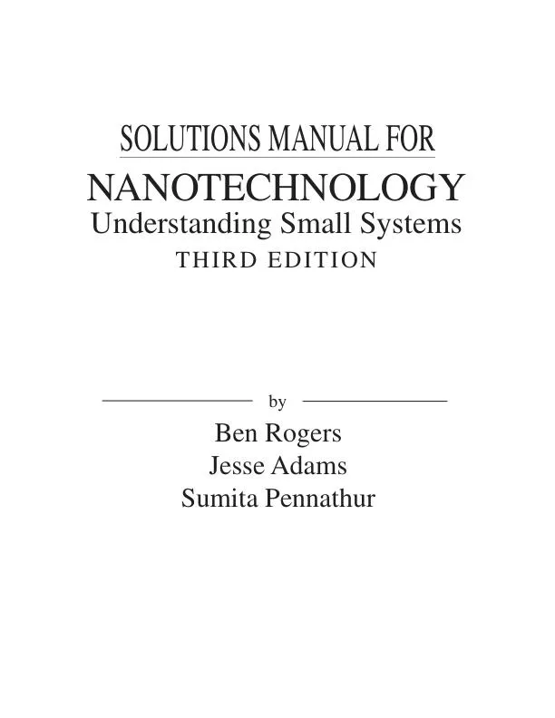 Solution Manual For Nanotechnology: Understanding Small Systems, 3rd Edition