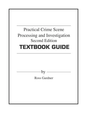 Solution Manual for Practical Crime Scene Processing and Investigation, 2nd Edition