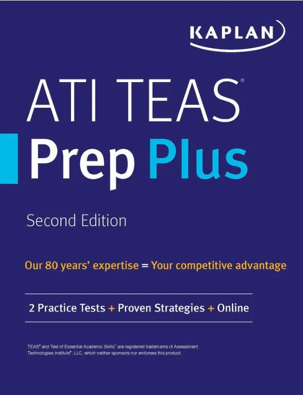 ATI TEAS Prep Plus: 2 Practice Tests + Proven Strategies [Excluded Online Resource] (Kaplan Test Prep) (2019)