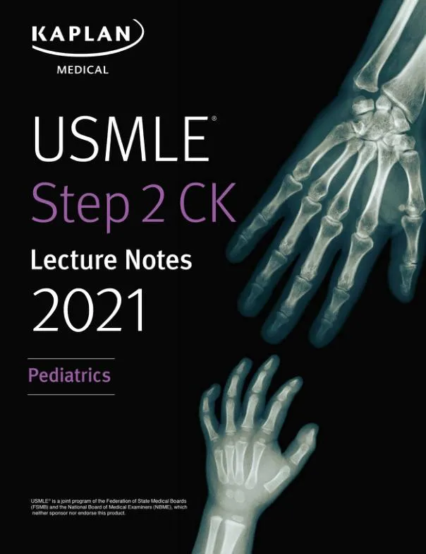 USMLE Step 2 CK Lecture Notes 2021: Pediatrics (2020)
