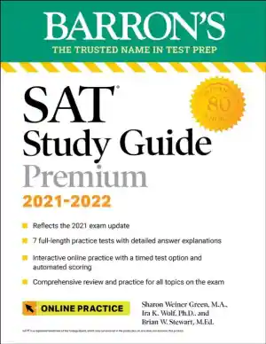 Barron's SAT Study Guide Premium, 2021-2022: 7 Practice Tests and Interactive Online Practice with Automated Scoring (2021)