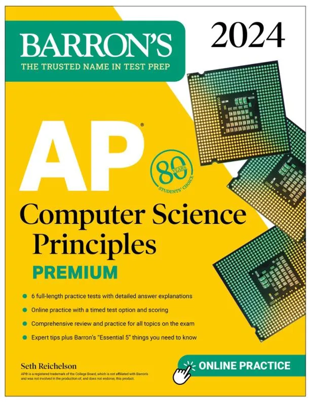 AP Computer Science Principles Premium, 2024: 6 Practice Tests + Comprehensive Review (2024)