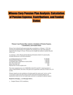 Winona Corp Pension Plan Analysis: Calculation of Pension Expense, Contributions, and Funded Status