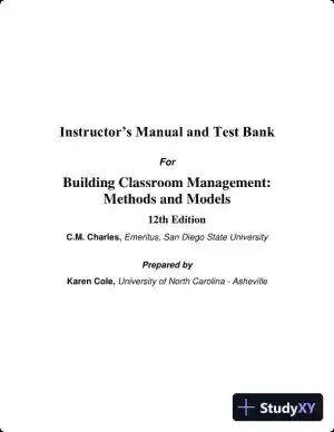 Building Classroom Management: Methods and Models, 12th Edition Test Bank