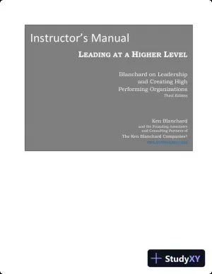 Solution Manual for Leading at a Higher Level: Blanchard on Leadership and Creating High Performing Organizations, 3rd Edition