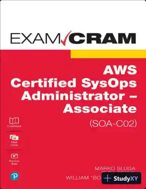 AWS Certified SysOps Administrator - Associate SOA-C02 Exam Cram (2022)