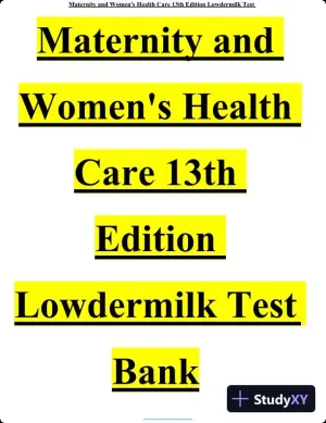 Test Bank for Maternity and Women's Health Care, 13th Edition (Chapters 1-37)