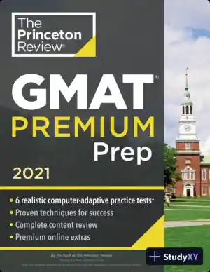 Princeton Review GMAT Premium Prep, 2021: 6 Computer-Adaptive Practice Tests + Review and Techniques (2020)