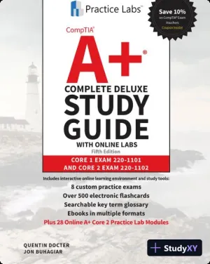 CompTIA A+ Complete Deluxe Study Guide with Online Labs: Core 1 Exam 220-1101 and Core 2 Exam 220-1102 (2022)
