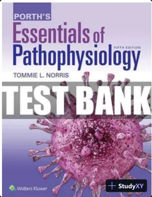 Test Bank for Porth's Essentials of Pathophysiology, 5th Edition (Chapters 1-28)