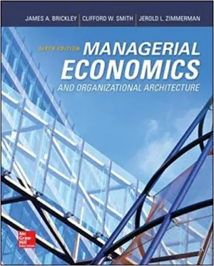 Cover of Managerial Economics And Organizational Architecture by James Brickley, Jerold Zimmerman, Clifford W. Smith, Jr.