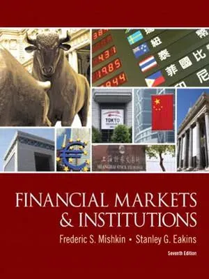 Cover of Financial Markets And Institutions by Frederic S. Mishkin, Stanley G. Eakins