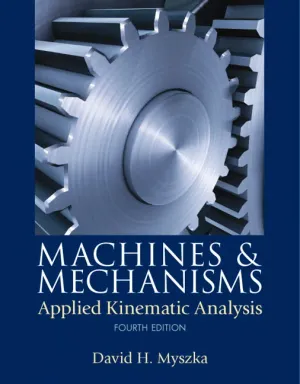 Cover of Machines And Mechanisms: Applied Kinematic Analysis by David H. Myszka