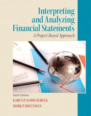 Cover of Interpreting And Analyzing Financial Statements by Karen P. Schoenebeck, Mark P. Holtzman