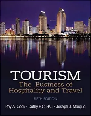 Cover of Tourism: The Business Of Hospitality And Travel by Roy A. Cook, Cathy H. C. Hsu, Joseph J. Marqua
