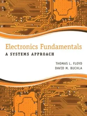 Cover of Electronics Fundamentals: A Systems Approach by Thomas Floyd, David Buchla