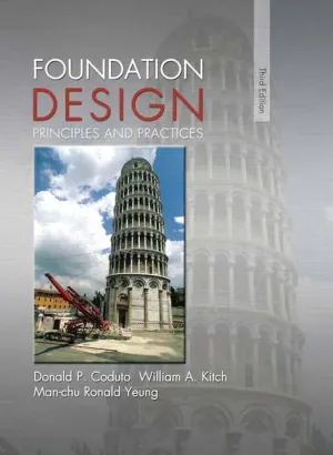 Cover of Foundation Design: Principles And Practices by Donald P. Coduto, Pomona William A. Kitch, Man-chu Ronald Yeung