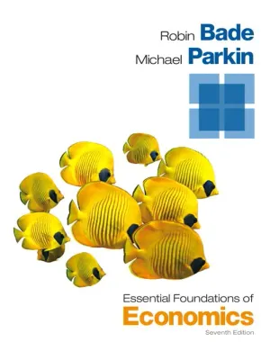 Cover of Essential Foundations Of Economics by Robin Bade, Michael Parkin