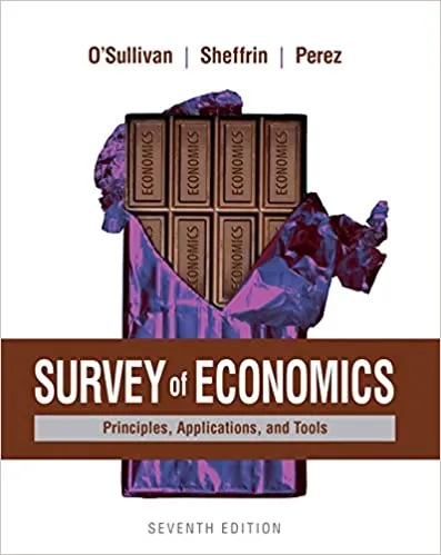 Survey Of Economics: Principles, Applications And Tools by Arthur O'Sullivan, Steven Sheffrin, Stephen Perez - Image 2