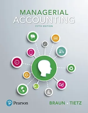 Cover of Managerial Accounting by Karen W. Braun, Wendy M. Tietz, Louis Beaubien, Rhonda Pyper