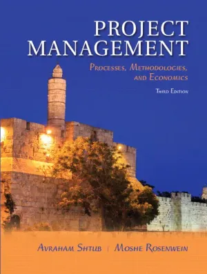 Cover of Project Management: Processes, Methodologies, And Economics by Avraham Shtub, Moshe Rosenwein