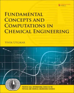 Cover of Fundamental Concepts And Computations In Chemical Engineering by Vivek Utgikar