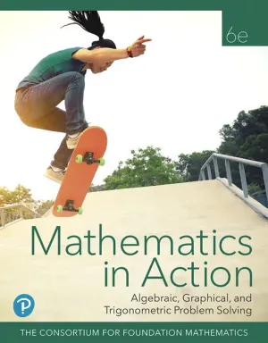 Cover of Mathematics In Action: Algebraic, Graphical, And Trigonometric Problem Solving by Consortium for Foundation Mathematics
