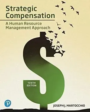 Cover of Strategic Compensation: A Human Resource Management Approach by Joseph J. Martocchio