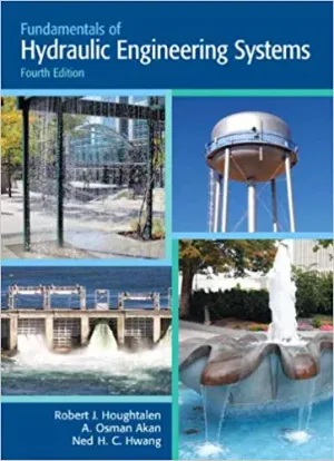 Cover of Fundamentals Of Hydraulic Engineering Systems by Robert J. Houghtalen, A. Osman H. Akan, Ned H. C. Hwang