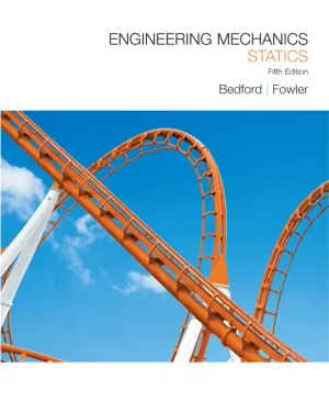 Cover of Engineering Mechanics: Statics by Anthony M. Bedford, Wallace Fowler