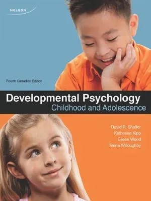 Cover of Developmental Psychology Childhood And Adolescence by David Shaffer, Katherine Kipp, Teena Willoughby, Eileen Wood