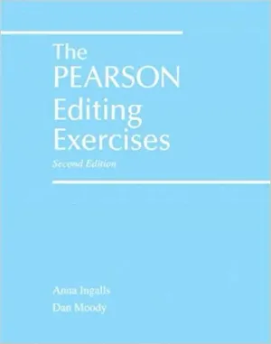 Cover of Pearson Editing Exercises, The by Anna Ingalls, Dan Moody