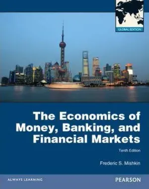 Cover of The Economics Of Money, Banking And Financial Markets by Frederic S. Mishkin, Apostolos Serletis