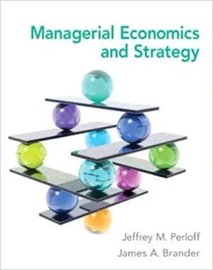 Cover of Managerial Economics And Strategy by Jeffrey M. Perloff, James A. Brander