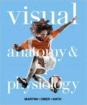 Cover of Visual Anatomy And Physiology by Frederic H. Martini, William C. Ober, Judi L. Nath, Edwin F. Bartholomew, Kevin F. Petti