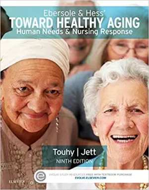 Cover of Ebersole And Hess' Toward Healthy Aging: Human Needs And Nursing Response by Theris A. Touhy, Kathleen F Jett