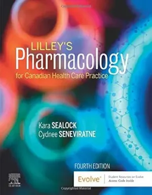 Cover of Lilley's Pharmacology For Canadian Health Care Practice by Kara Sealock, Cydnee Seneviratne