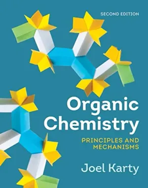 Cover of Organic Chemistry: Principles And Mechanisms by Joel Karty