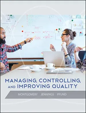 Cover of Managing, Controlling, And Improving Quality by Douglas C. Montgomery, Cheryl L. Jennings, Michele E. Pfund