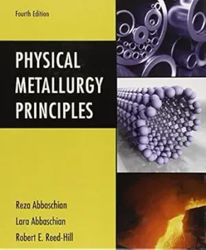 Cover of Physical Metallurgy Principles by Reza Abbaschian, Lara Abbaschian,Robert E. Reed-Hill