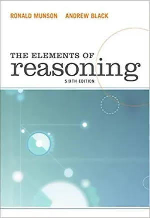 Cover of The Elements Of Reasoning by Ronald Munson, Andrew G Black