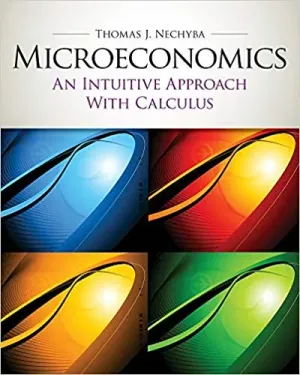 Cover of Microeconomics: An Intuitive Approach With Calculus by Thomas Nechyba