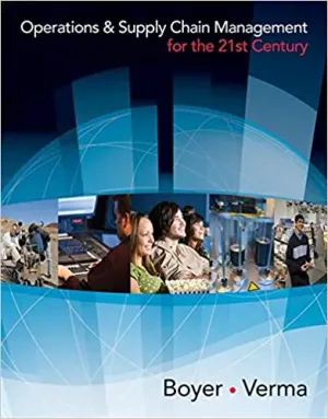 Cover of Operations And Supply Chain Management For The 21st Century by Ken Boyer, Rohit Verma