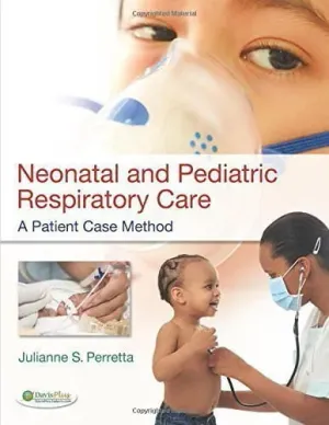 Cover of Neonatal And Pediatric Respiratory Care: A Patient Case Method by Ricki Lewis
