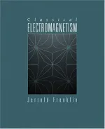 Classical Electromagnetism by Jerrold Franklin - Image 1